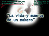 La vida y muerte de un makero